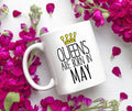 Queens are born in May