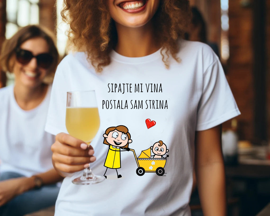 Sipajte mi vina, postala sam strina