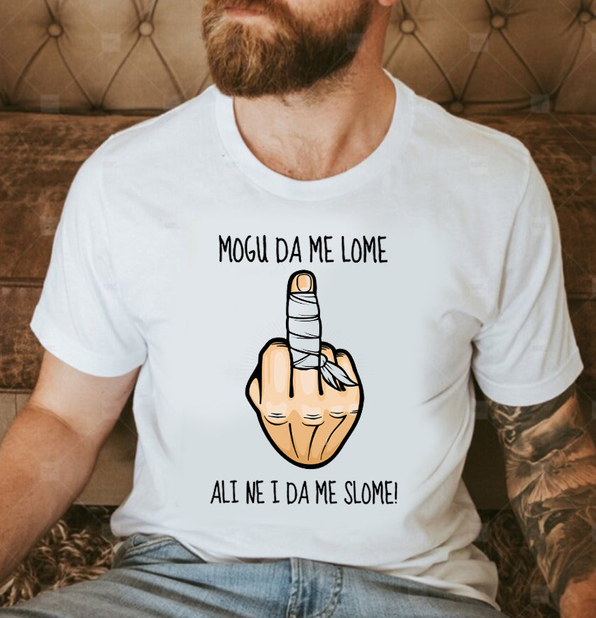 Mogu da me lome, ali ne i da me slome - muška majica