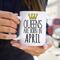 Queens are born in April