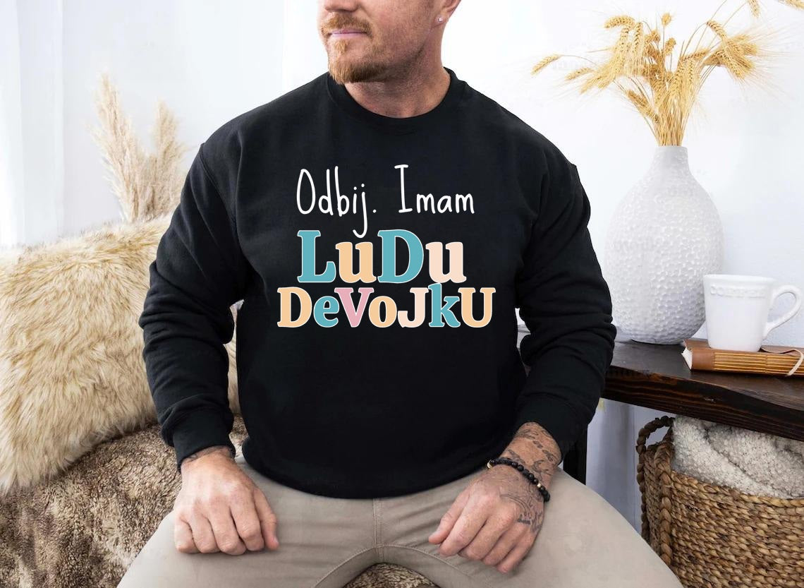 Odbij, imam ludu devojku - duks