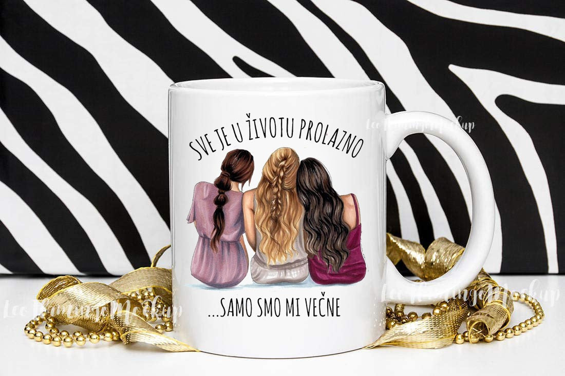 Sve je u životu prolazno, samo smo mi večne - šolja