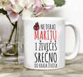 Ne diraj Mariju i živećeš srećno do kraja života - šolja