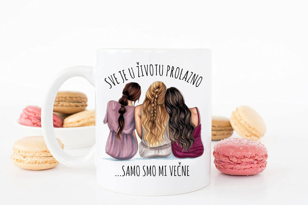 Sve je u životu prolazno, samo smo mi večne - šolja