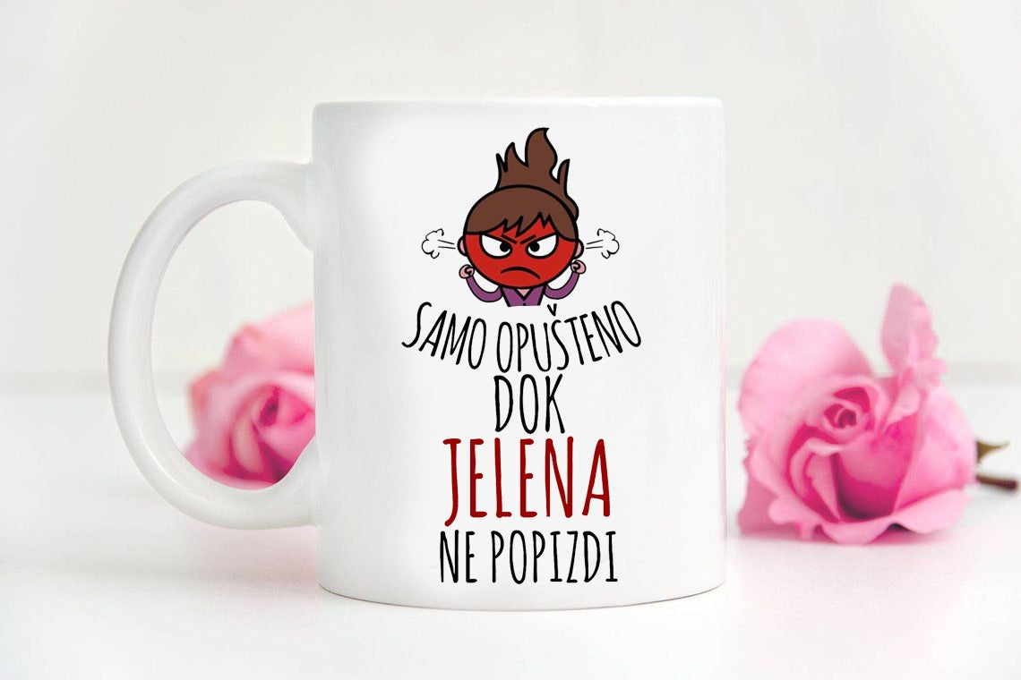 Samo opušteno dok Jelena ne popizdi - šolja