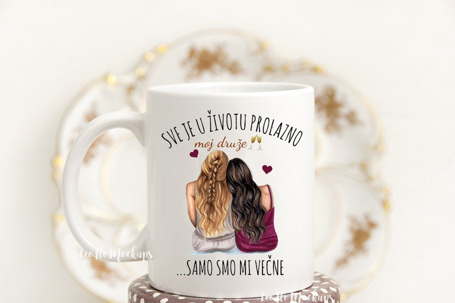 Sve je u životu prolazno, samo smo mi večne - šolja