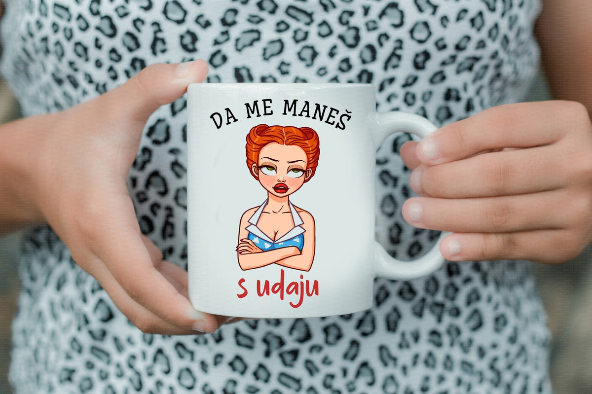 Da me maneš s udaju - šolja