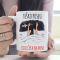 Teško poslu koji čeka na mene - šolja
