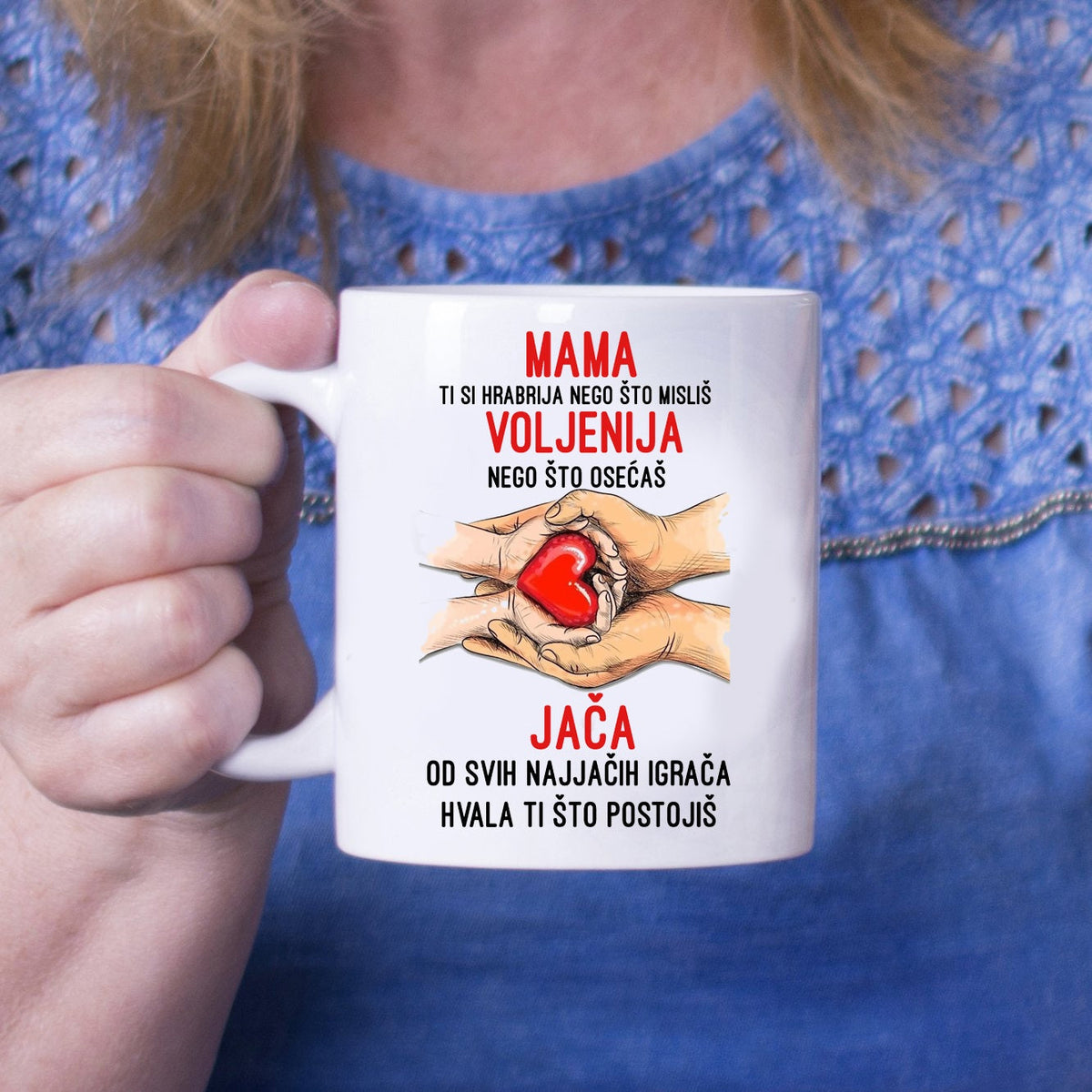 Mama, ti si hrabrija nego što misliš, voljenija nego što osećaš, jača od svih najjačih igrača, hvala ti što postojiš - šolja