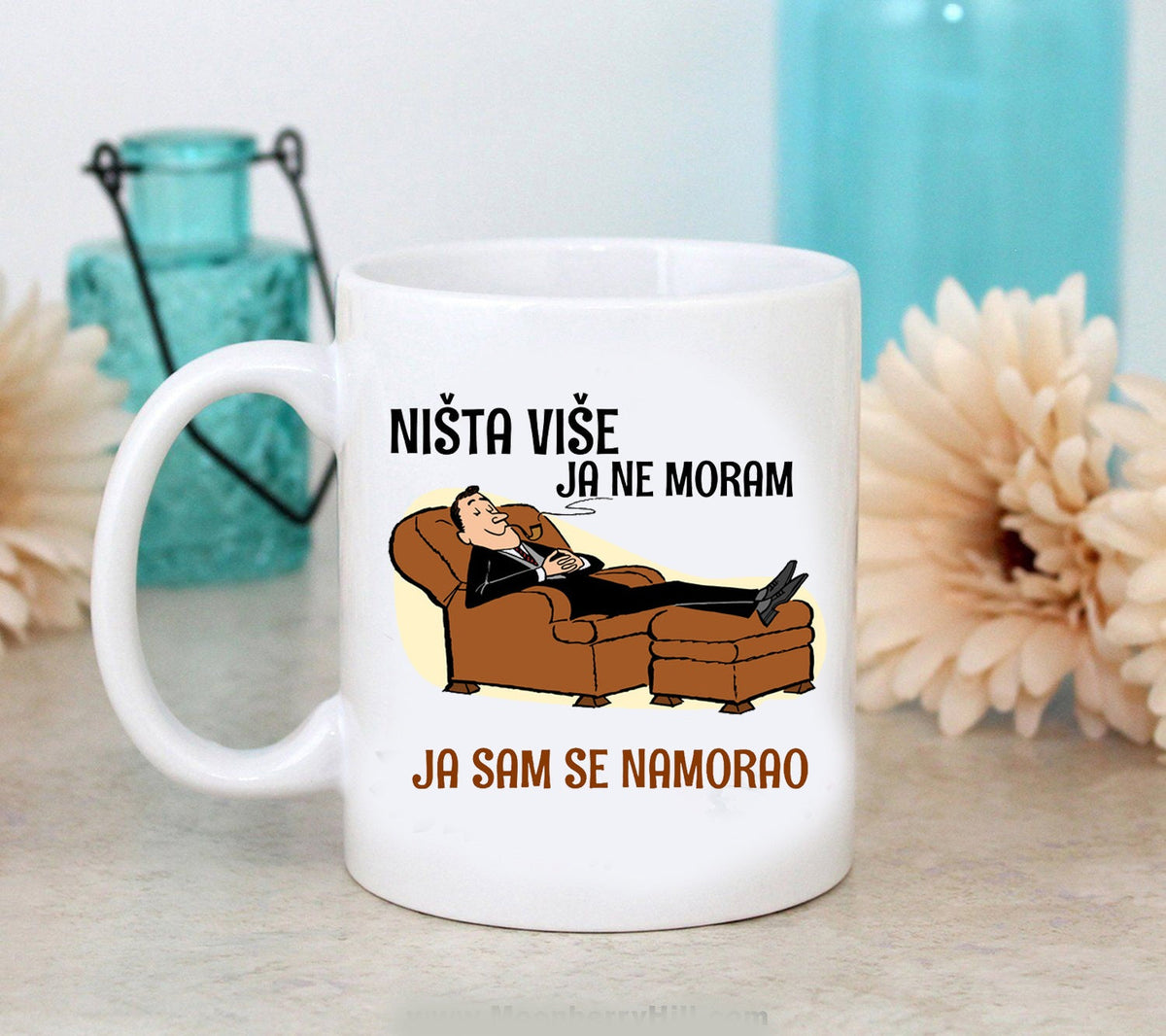 Ništa više ja ne moram, ja sam se namorao - šolja