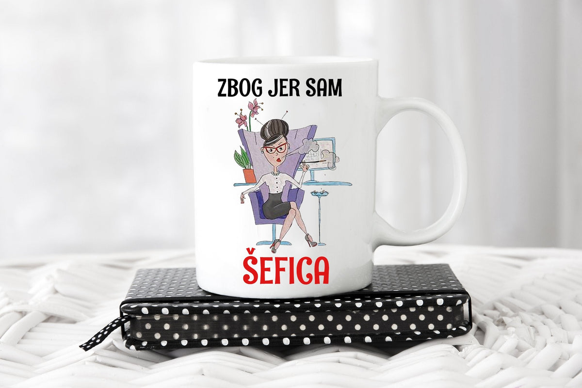 Zbog jer sam šefica - šolja