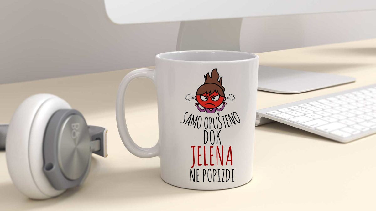 Samo opušteno dok Jelena ne popizdi - šolja