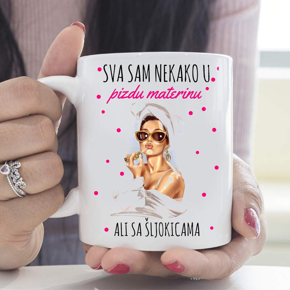 Sva sam nekako u pizdu materinu, ali sa šljokicama - šolja