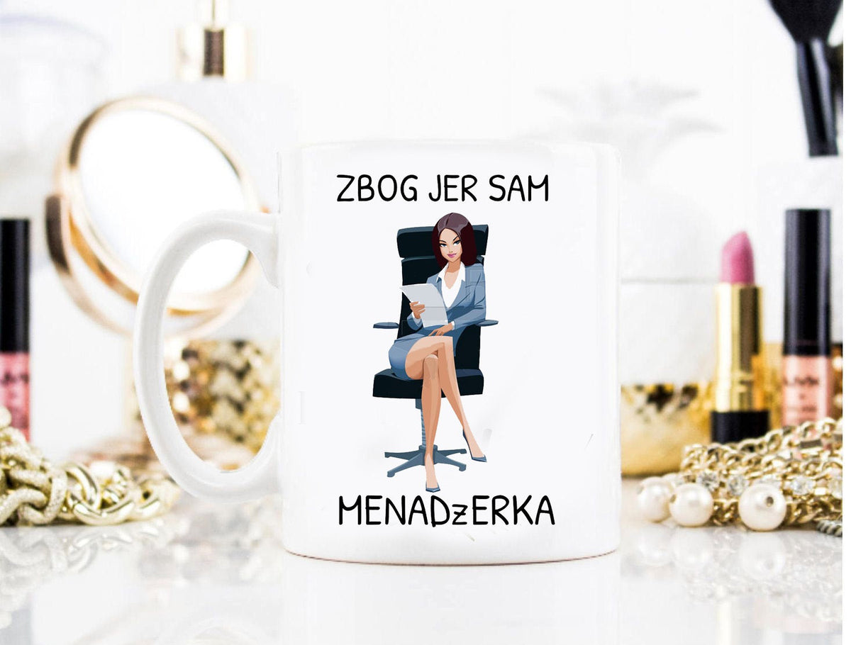 Zbog jer sam menadžerka - šolja