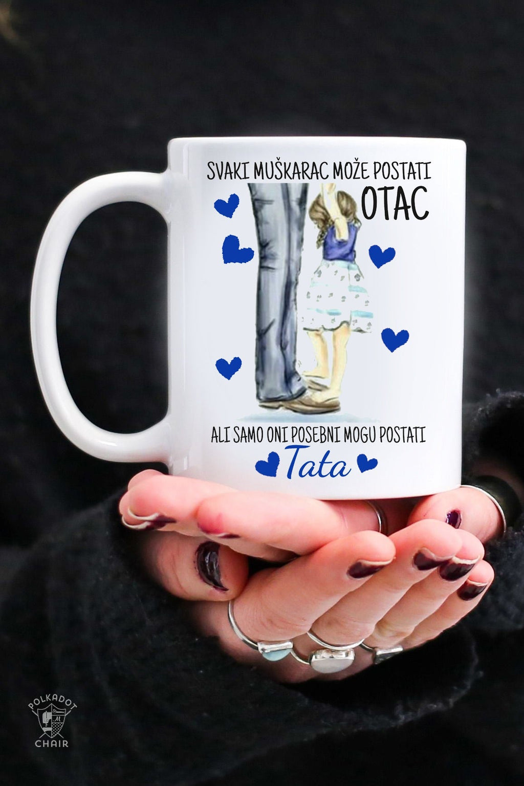 Svaki muškarac može postati otac, ali samo oni posebni mogu postati tata - šolja