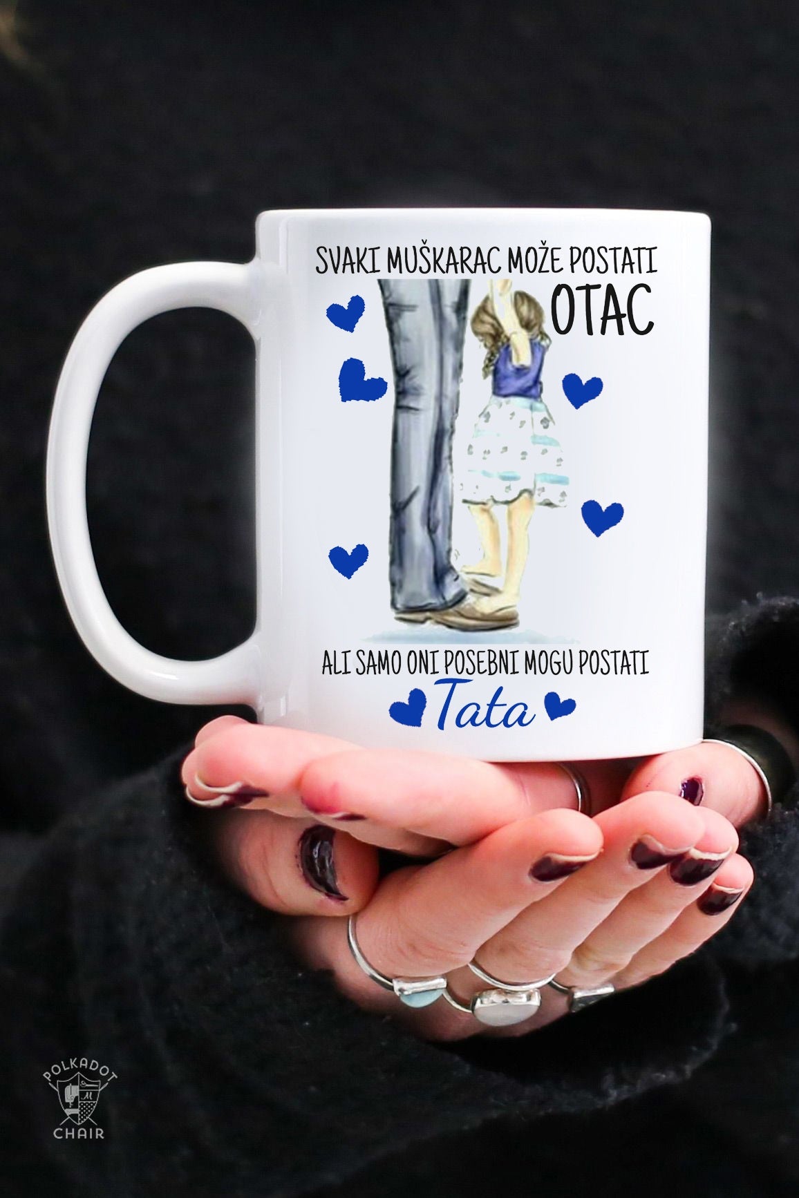 Svaki muškarac može postati otac, ali samo oni posebni mogu postati tata - šolja