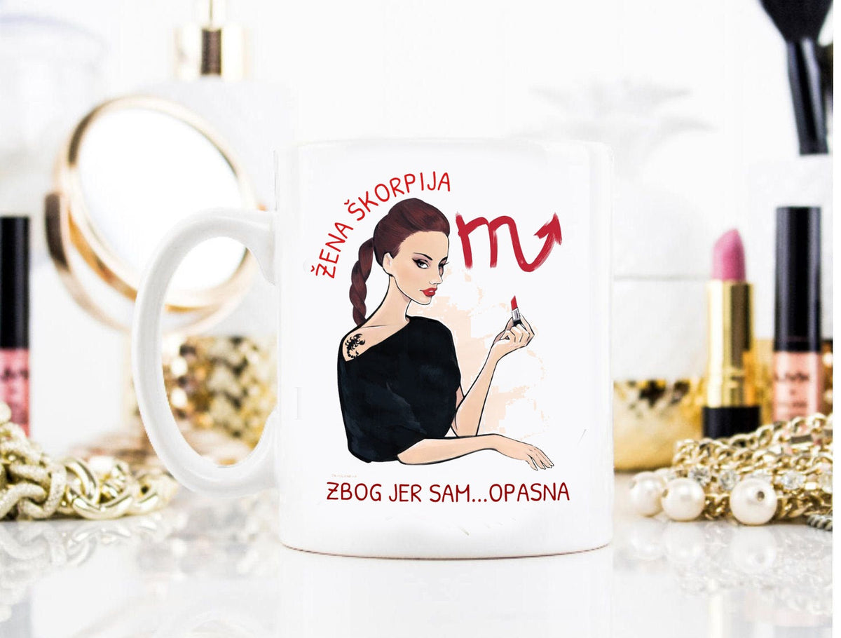 Žena škorpija, zbog jer sam opasna - šolja