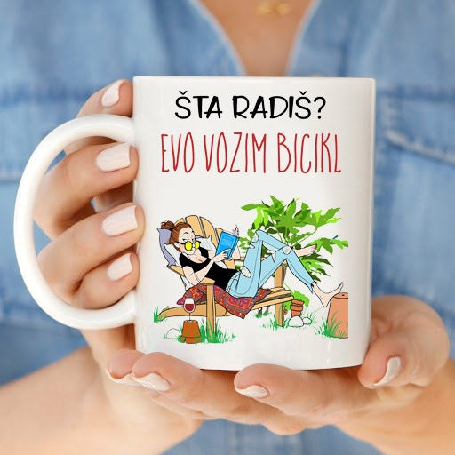 Šta radiš? Evo vozim bicikl - šolja