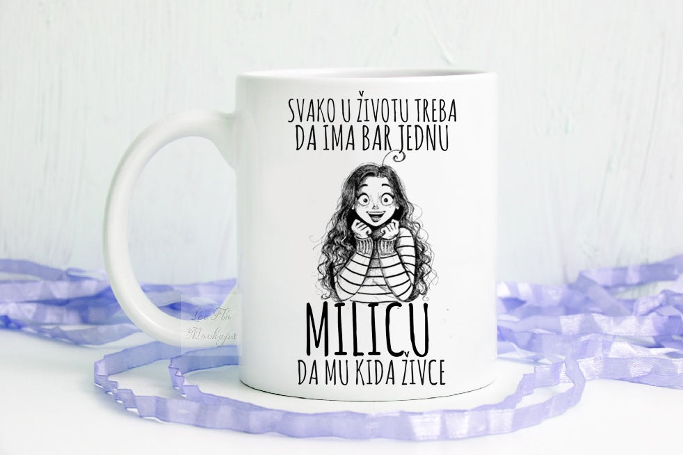 Svako u životu treba da ima bar jednu Milicu da mu kida živce - šolja
