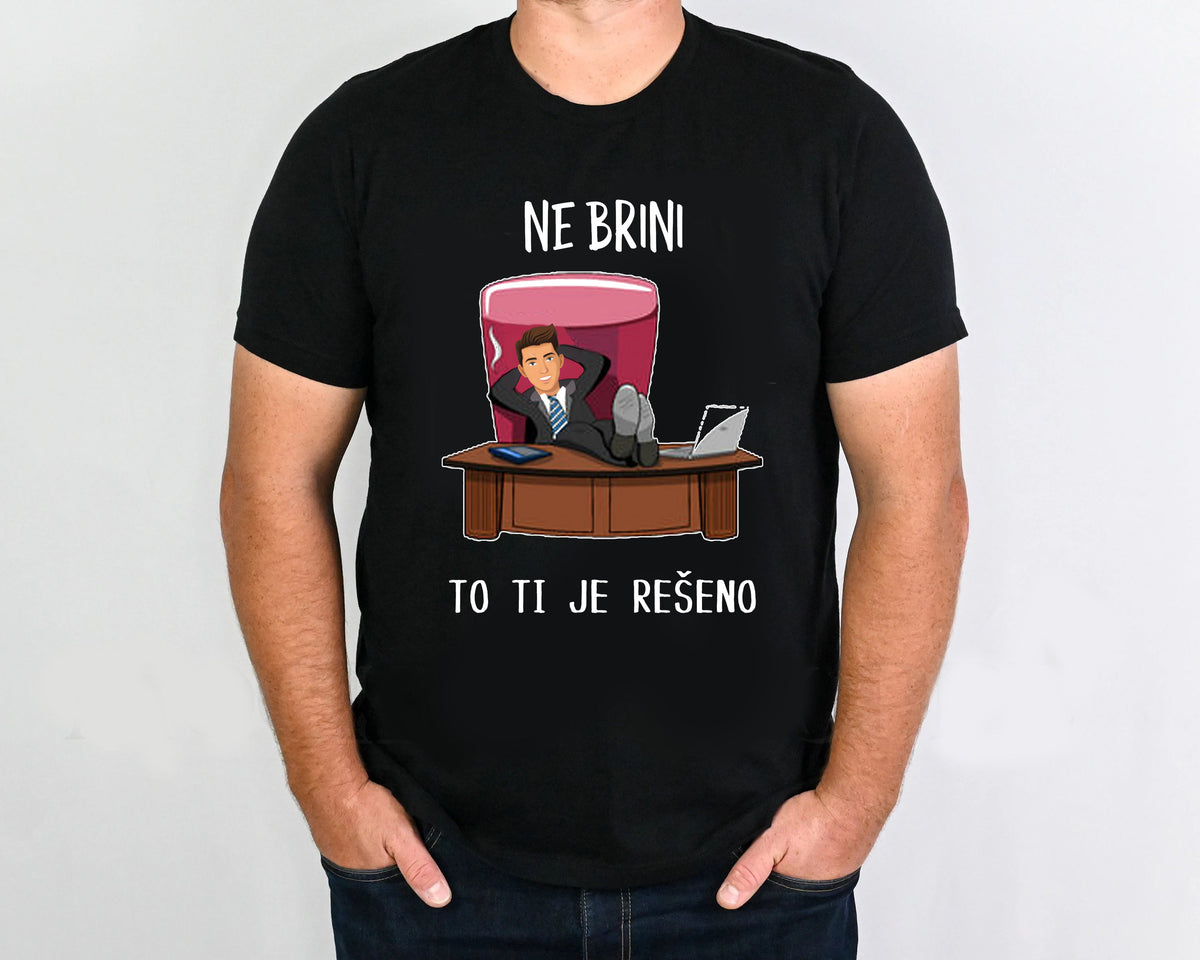 Ne brini, to ti je rešeno - muška majica