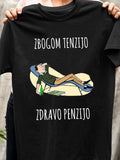 Zbogom tenzijo, zdravo penzijo - muška majica