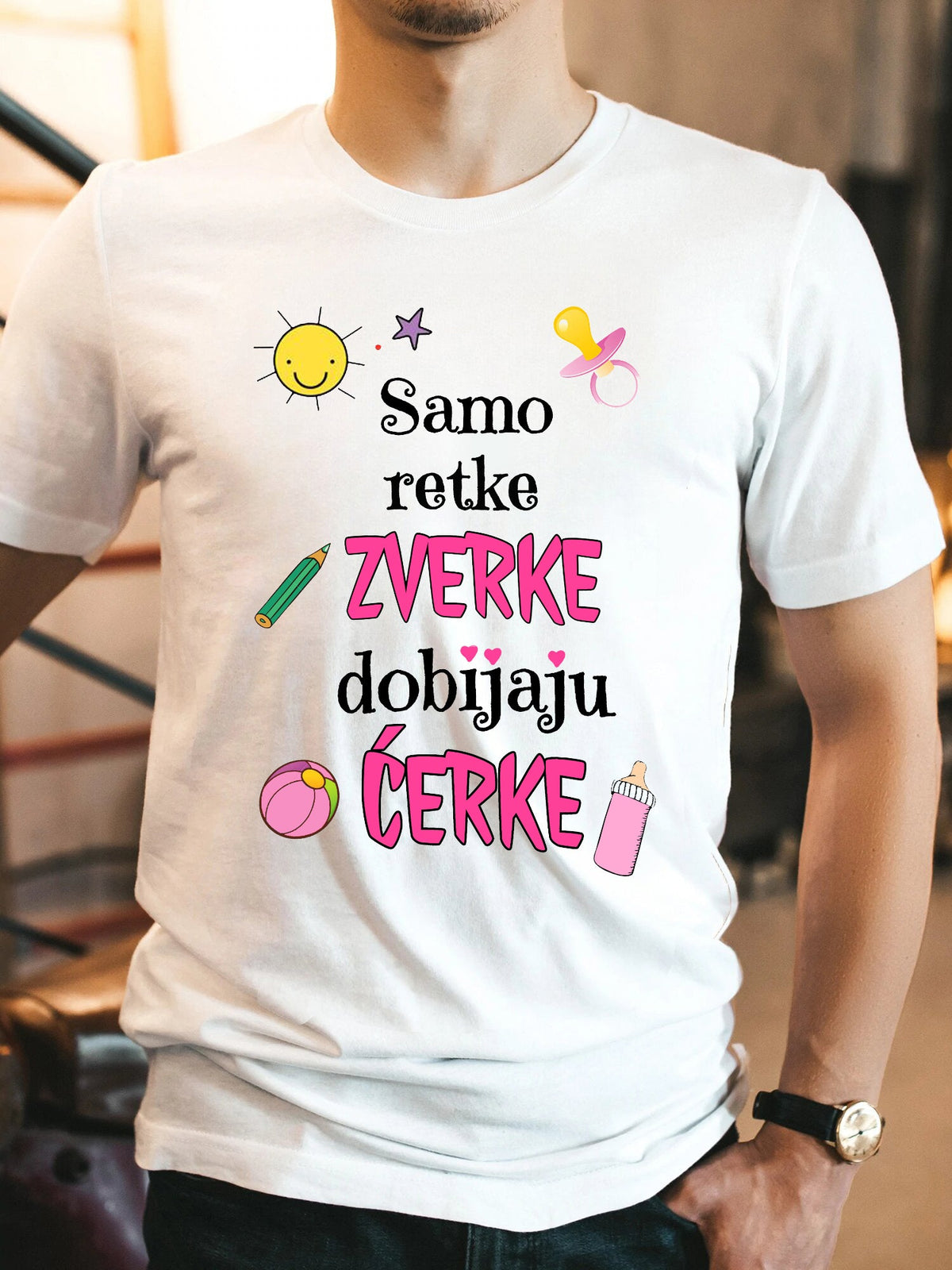 Samo retke zverke dobijaju ćerke - muška majica
