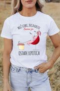 Muž stari, deca rastu, samo ja ostade lepotica - ženska majica