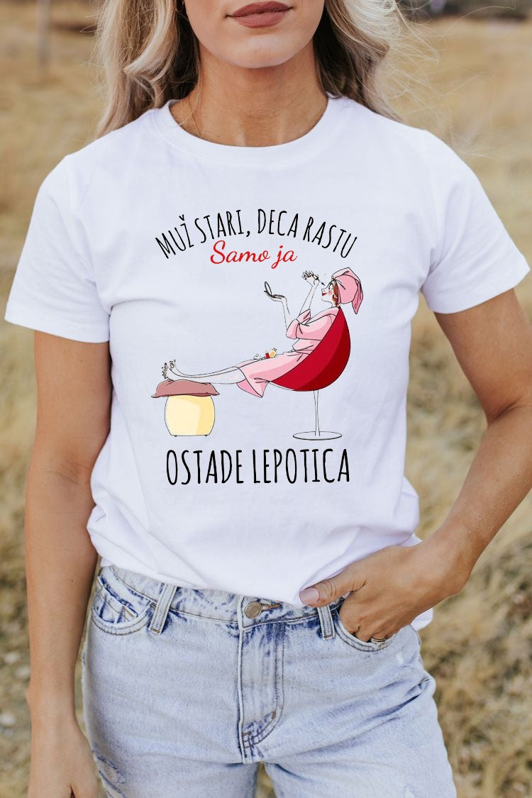 Muž stari, deca rastu, samo ja ostade lepotica - ženska majica