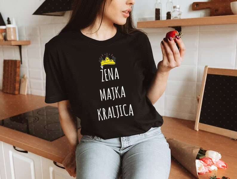 Žena, majka, kraljica - ženska majica
