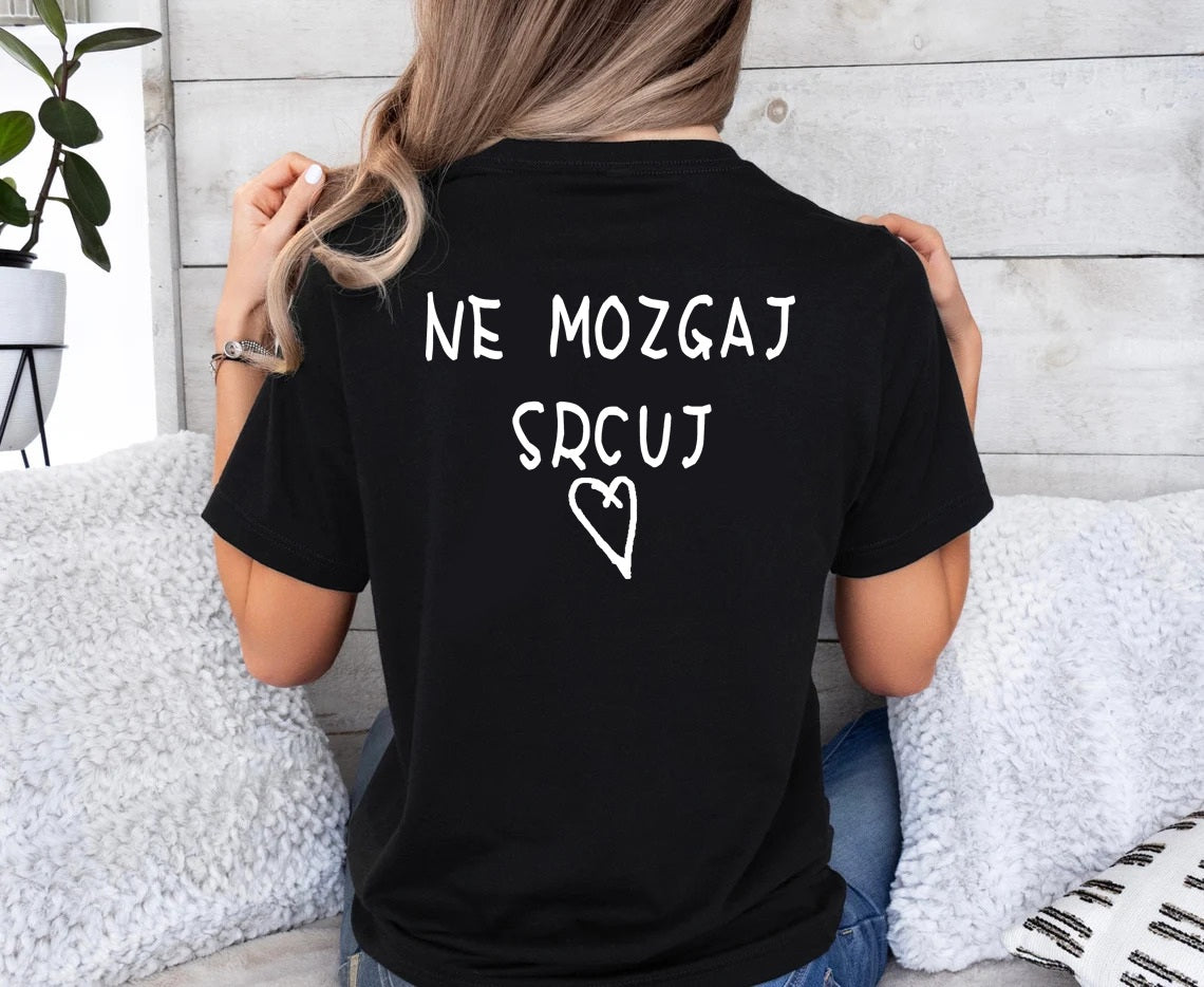 Ne mozgaj, srcuj - ženska majica