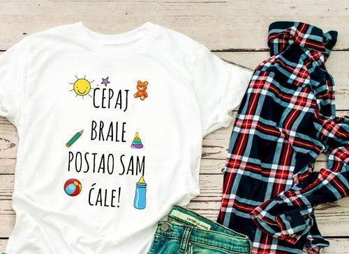 Cepaj brale, postao sam ćale - ženska majica