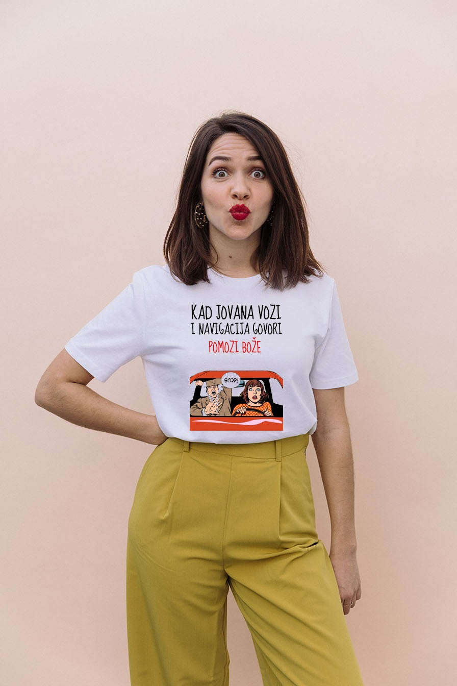Kad Jovana vozi i navigacija govori: pomozi Bože - ženska majica