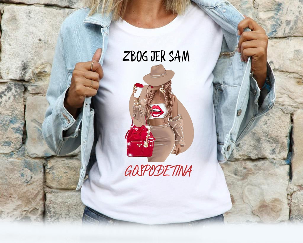 Zbog jer sam gospođetina - ženska majica