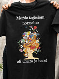 Možda izgledam normalno, ali unutra je haos - ženska majica