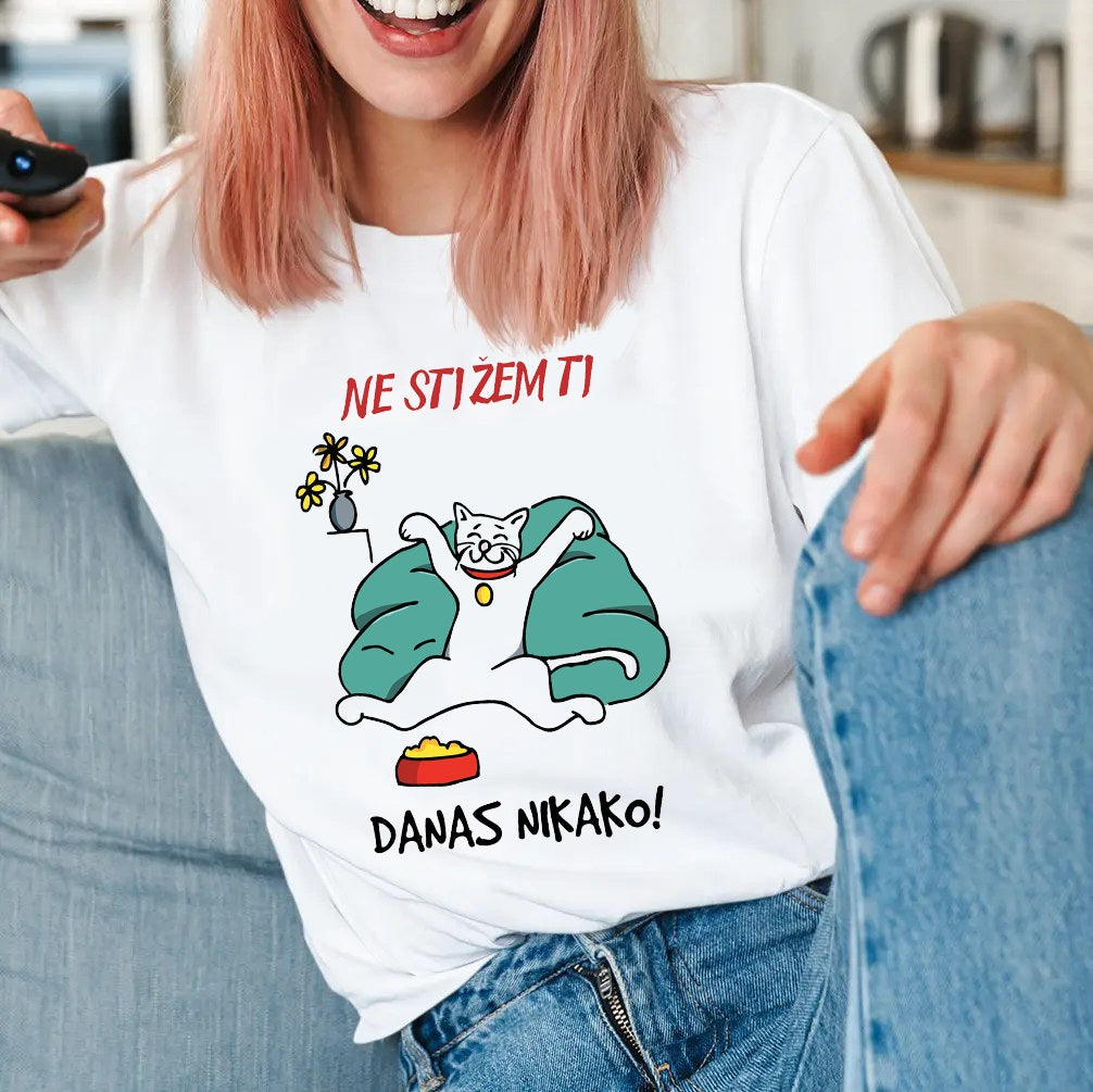 Ne stižem ti danas nikako - ženska majica