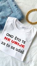 Ono što te ne ubije, za to se udaš - ženska majica
