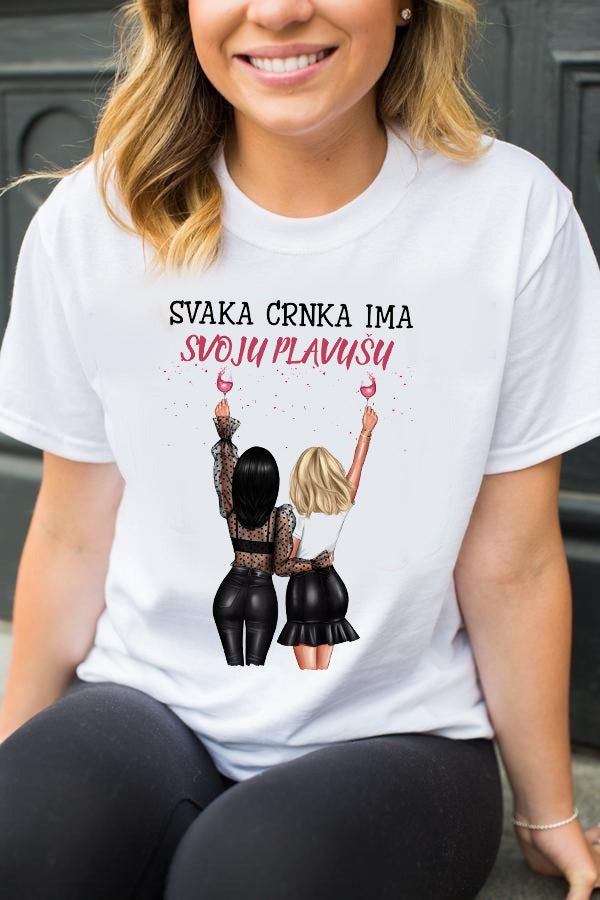 Svaka crnka ima svoju plavušu - ženska majica