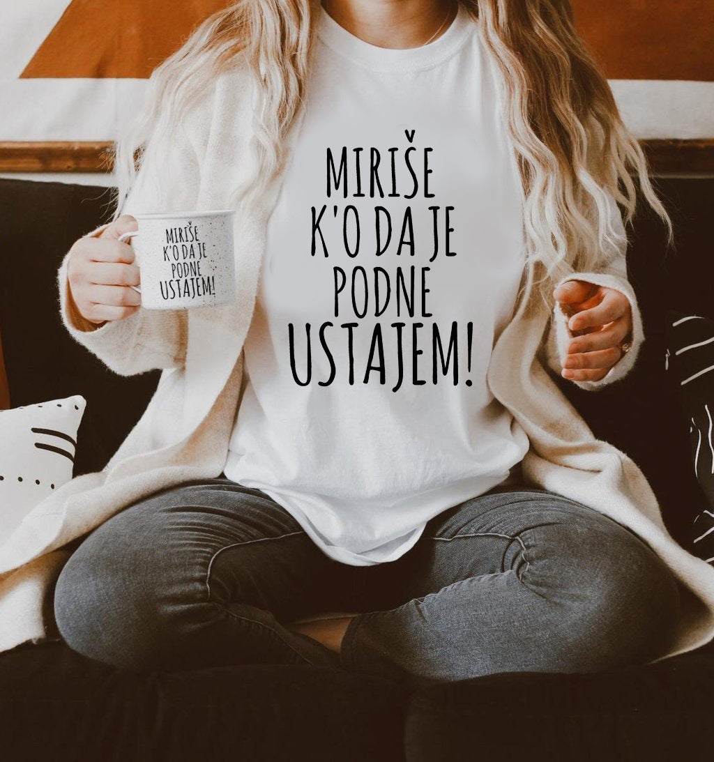 Miriše k'o da je podne, ustajem - ženska majica