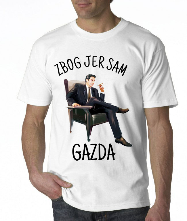 Zbog jer sam gazda - muška majica