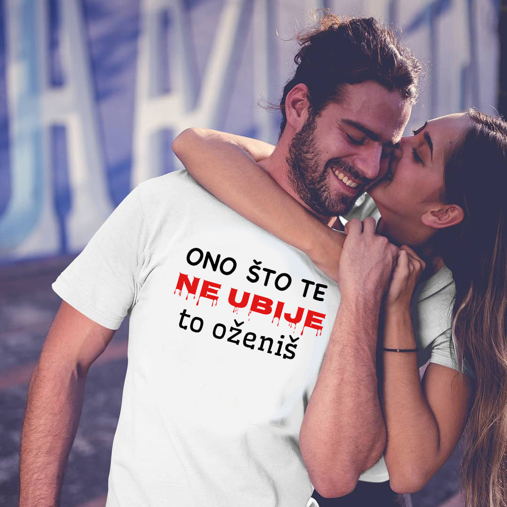 Ono što te ne ubije, to oženiš - muška majica