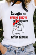 Čuvajte se mamini sinovi, ja sam tatina baraba