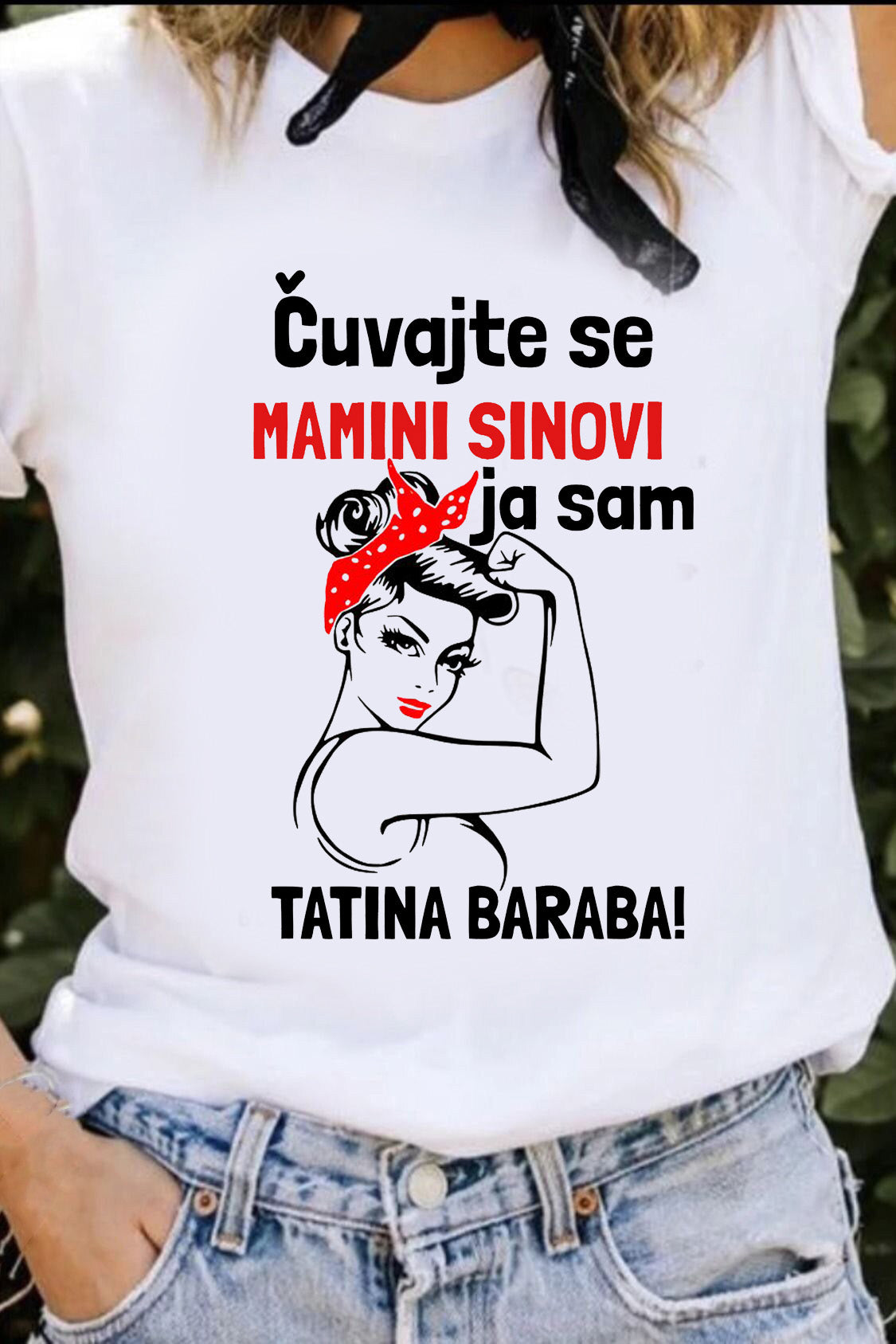 Čuvajte se mamini sinovi, ja sam tatina baraba