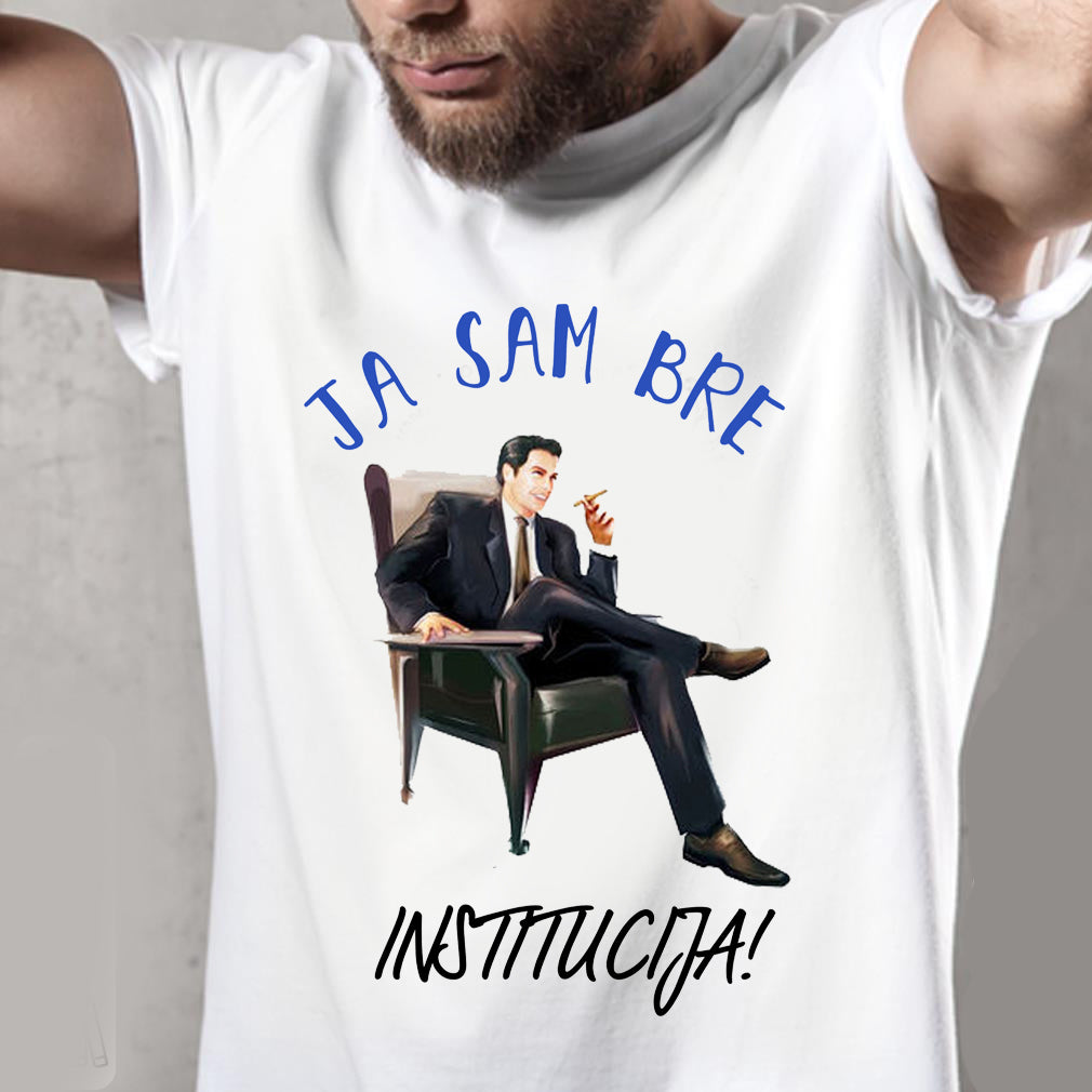 Ja sam bre institucija - muška majica